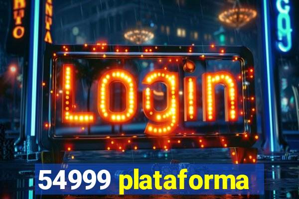 54999 plataforma